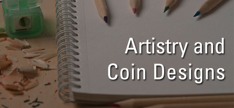 Artistry and Coin Designs