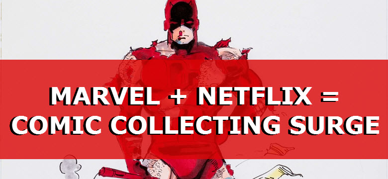 Marvel-Inspired Netflix Shows Generate Surge in Comic Collecting