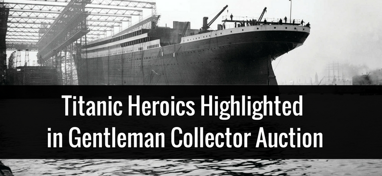 Titanic Heroics Highlighted in Gentleman Collector Auction: The Last Moments aboard the Titanic for Postal Clerk, Oscar Scott Woody