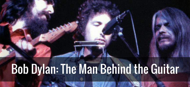 Bob Dylan: The Man Behind the Guitar